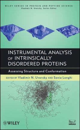 Instrumental Analysis of Intrinsically Disordered Proteins: Assessing Structure and Conformation