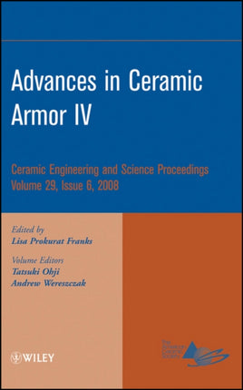 Advances in Ceramic Armor IV, Volume 29, Issue 6