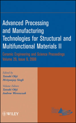 Advanced Processing and Manufacturing Technologies for Structural and Multifunctional Materials II, Volume 29, Issue 9