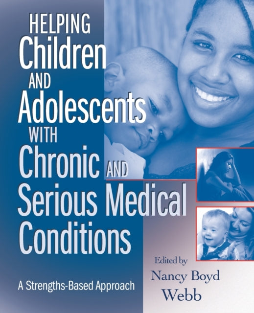 Helping Children and Adolescents with Chronic and Serious Medical Conditions: A Strengths-Based Approach