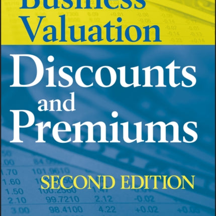 Business Valuation Discounts and Premiums