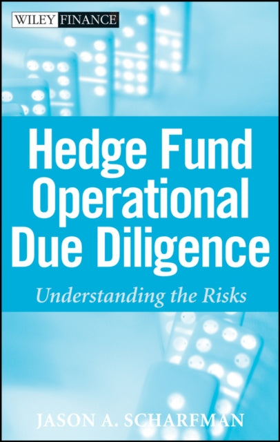 Hedge Fund Operational Due Diligence: Understanding the Risks