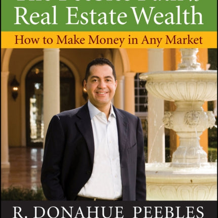 The Peebles Path to Real Estate Wealth