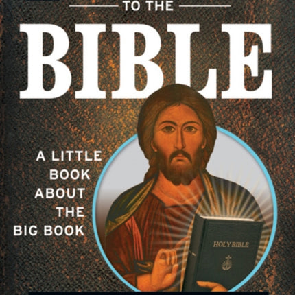 Pocket Guide to the Bible: A Little Book About the Big Book