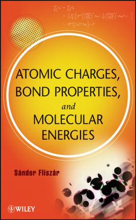 Atomic Charges Bond Properties and Molecular