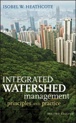 Integrated Watershed Management: Principles and Practice