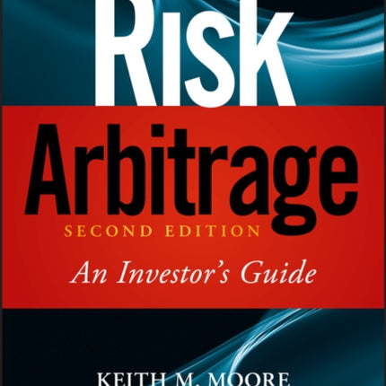 Risk Arbitrage: An Investor's Guide