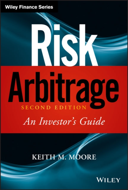 Risk Arbitrage: An Investor's Guide