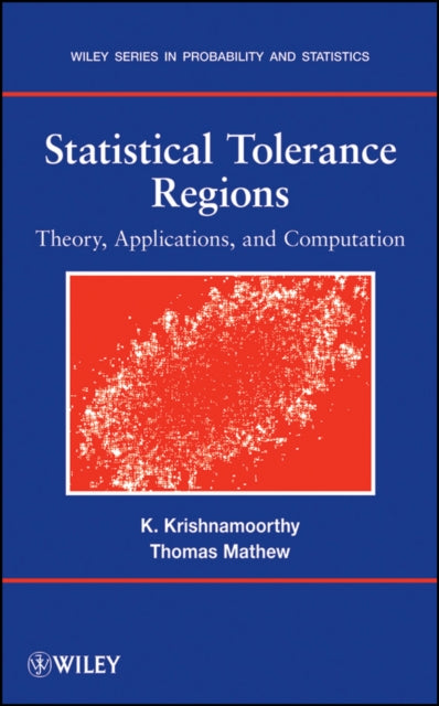 Statistical Tolerance Regions: Theory, Applications, and Computation