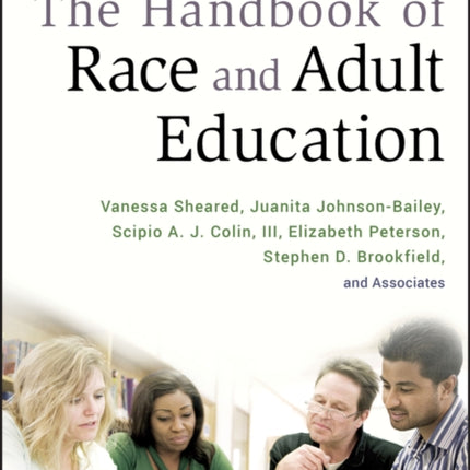 The Handbook of Race and Adult Education: A Resource for Dialogue on Racism