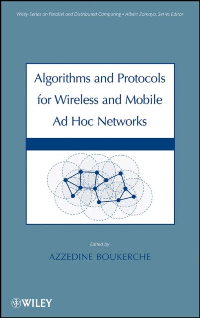 Algorithms and Protocols for Wireless and Mobile Ad Hoc Networks