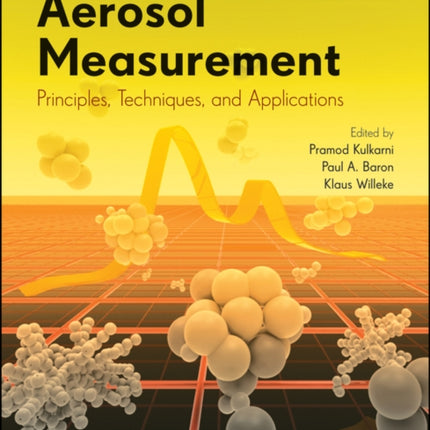 Aerosol Measurement: Principles, Techniques, and Applications