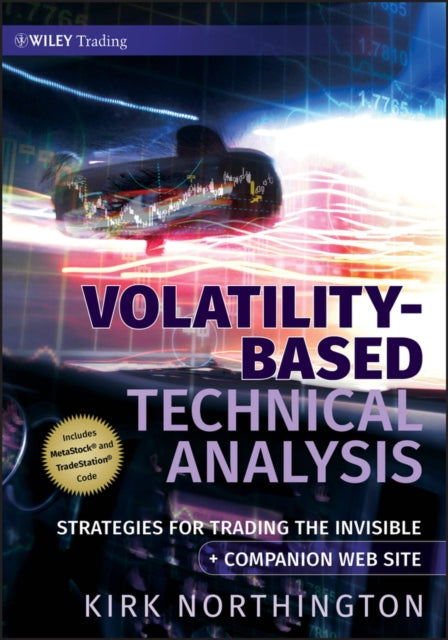 Volatility-Based Technical Analysis, Companion Web site: Strategies for Trading the Invisible