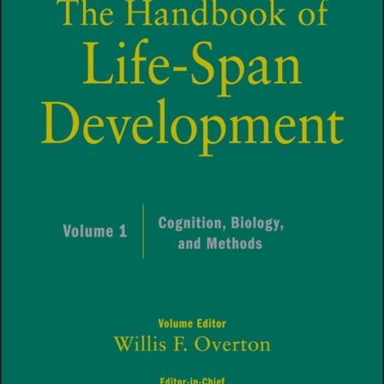 The Handbook of Life-Span Development, Volume 1: Cognition, Biology, and Methods