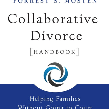 Collaborative Divorce Handbook: Helping Families Without Going to Court