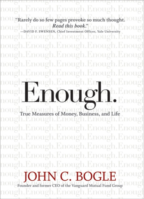 Enough: True Measures of Money, Business, and Life