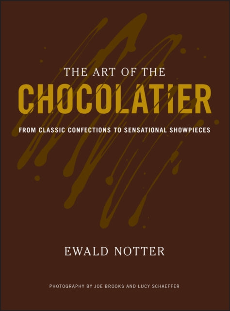 The Art of the Chocolatier: From Classic Confections to Sensational Showpieces