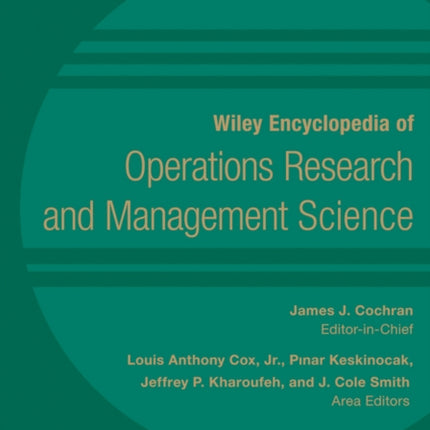 Wiley Encyclopedia of Operations Research and Management Science, 8 Volume Set