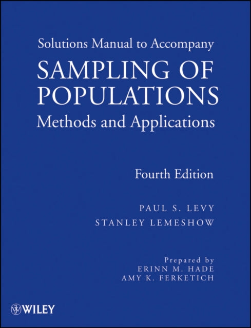 Sampling of Populations: Methods and Applications, Solutions Manual