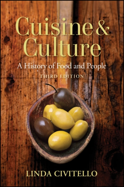 Cuisine and Culture: A History of Food and People