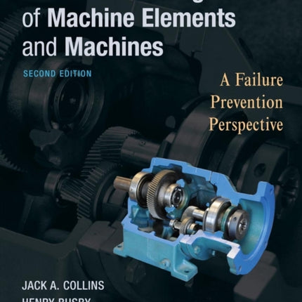 Mechanical Design of Machine Elements and Machines: A Failure Prevention Perspective