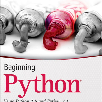 Beginning Python: Using Python 2.6 and Python 3.1