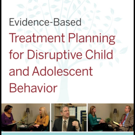 EvidenceBased Treatment Planning for Disruptive Child and Adolescent Behavior DVD