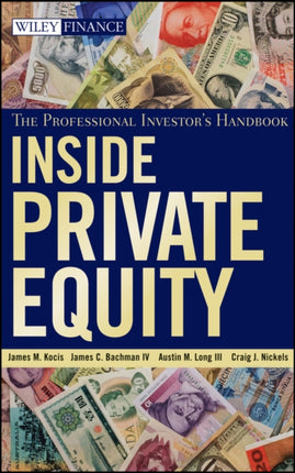 Inside Private Equity: The Professional Investor's Handbook