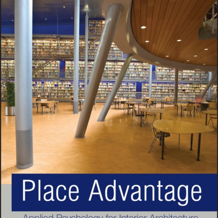 Place Advantage: Applied Psychology for Interior Architecture