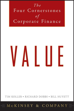 Value: The Four Cornerstones of Corporate Finance