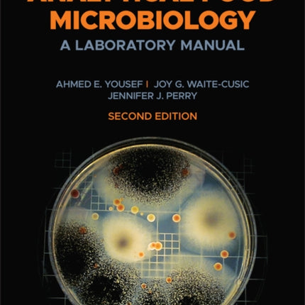 Analytical Food Microbiology: A Laboratory Manual