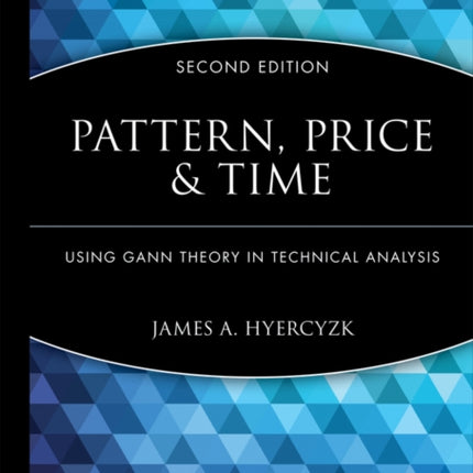 Pattern, Price and Time: Using Gann Theory in Technical Analysis