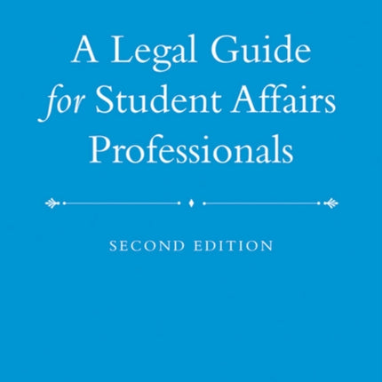 A Legal Guide for Student Affairs Professionals