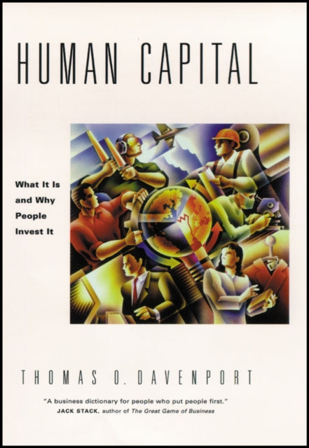 Human Capital: What It Is and Why People Invest It