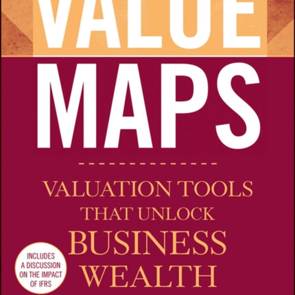 Value Maps: Valuation Tools That Unlock Business Wealth