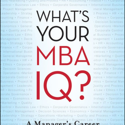 What's Your MBA IQ?: A Manager's Career Development Tool