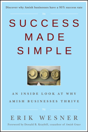 Success Made Simple: An Inside Look at Why Amish Businesses Thrive