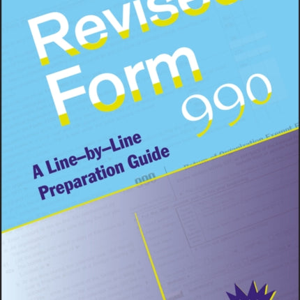 Revised Form 990: A Line-by-Line Preparation Guide