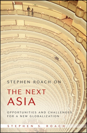 Stephen Roach on the Next Asia
