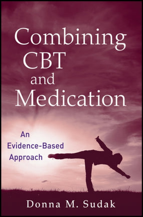 Combining CBT and Medication  An EvidenceBased