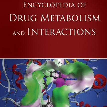 Encyclopedia of Drug Metabolism and Interactions, 6 Volume Set