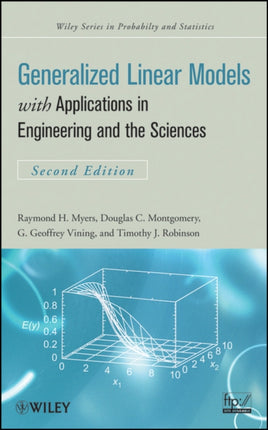 Generalized Linear Models: with Applications in Engineering and the Sciences