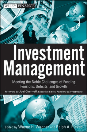 Investment Management: Meeting the Noble Challenges of Funding Pensions, Deficits, and Growth