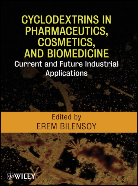 Cyclodextrins in Pharmaceutics Cosmetics and