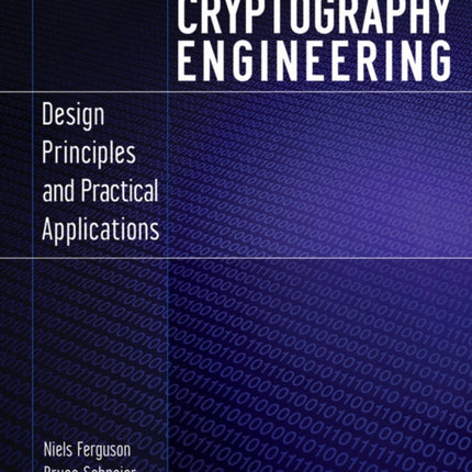 Cryptography Engineering: Design Principles and Practical Applications