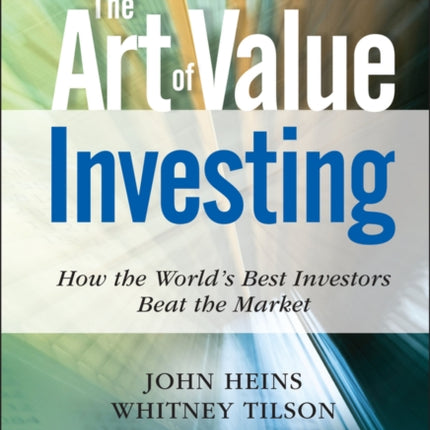 The Art of Value Investing: How the World's Best Investors Beat the Market