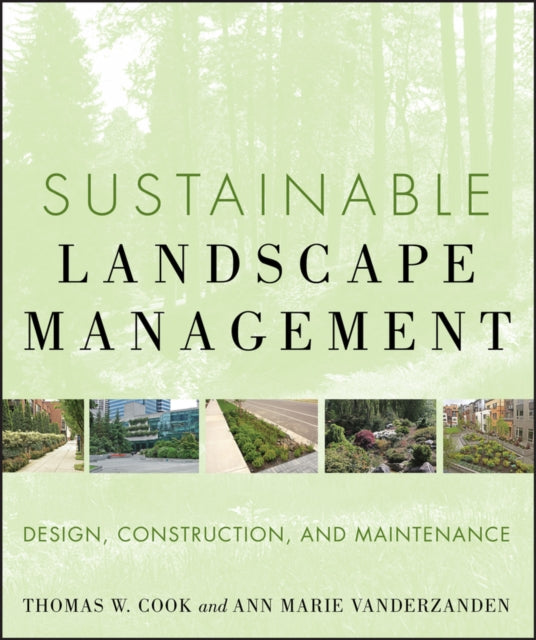 Sustainable Landscape Management: Design, Construction, and Maintenance