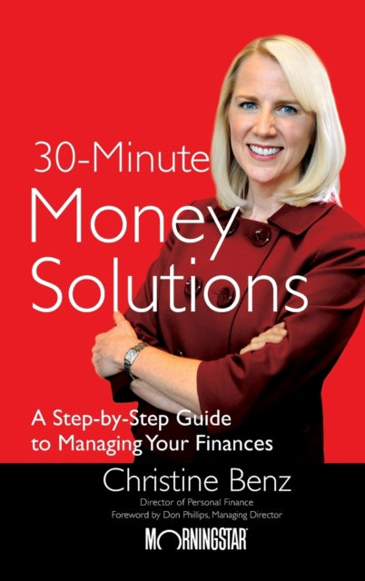 Morningstar's 30-Minute Money Solutions: A Step-by-Step Guide to Managing Your Finances