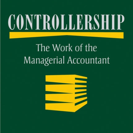 Controllership: The Work of the Managerial Accountant