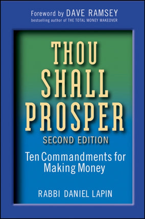 Thou Shall Prosper: Ten Commandments for Making Money